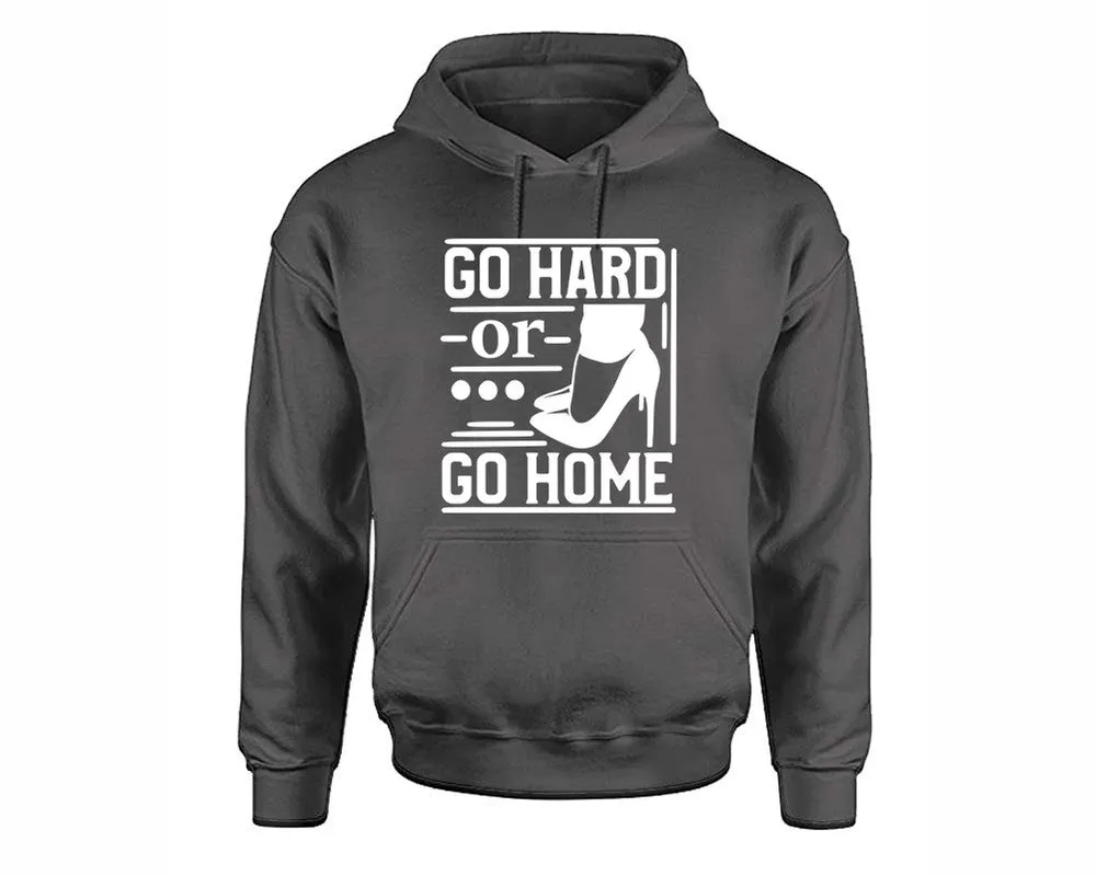 Go Hard or Go Home Pullover Hoodie