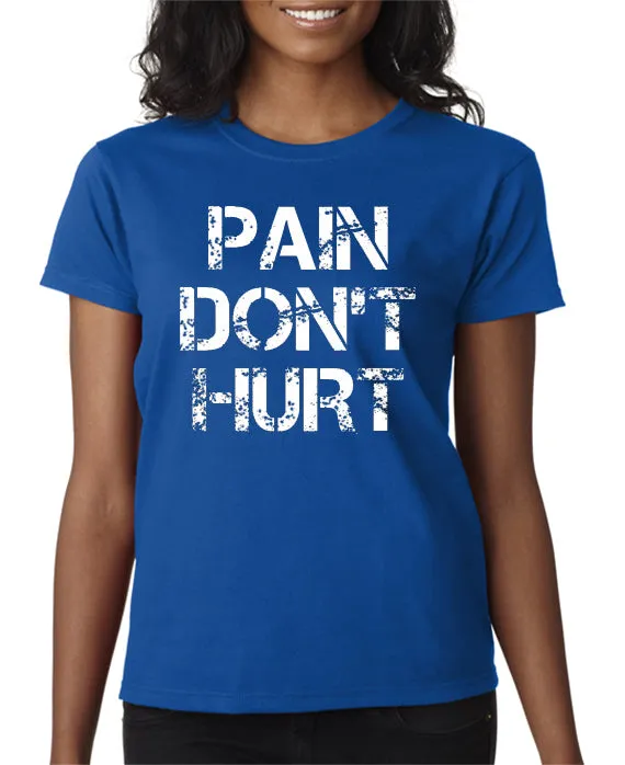 Pain Don't Hurt T-shirt Road House