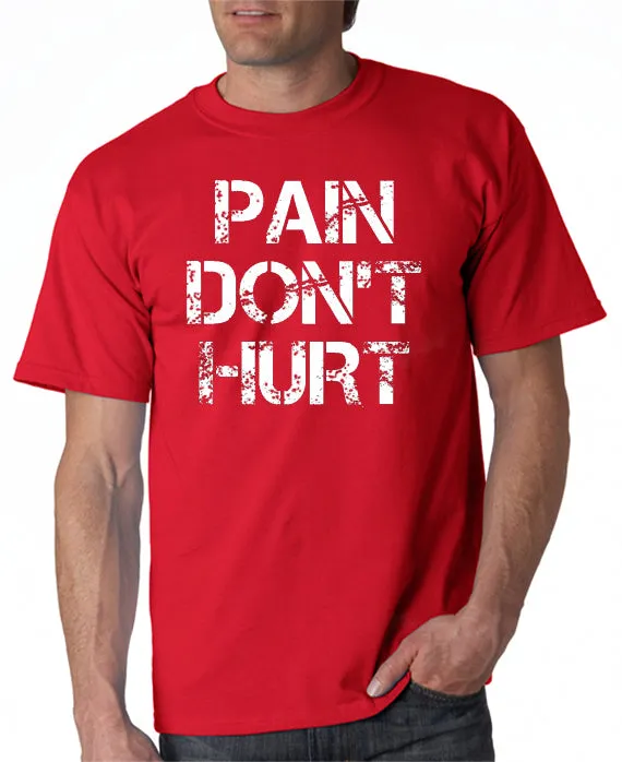 Pain Don't Hurt T-shirt Road House