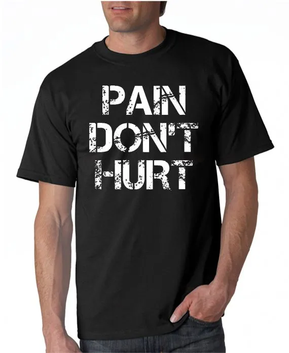 Pain Don't Hurt T-shirt Road House