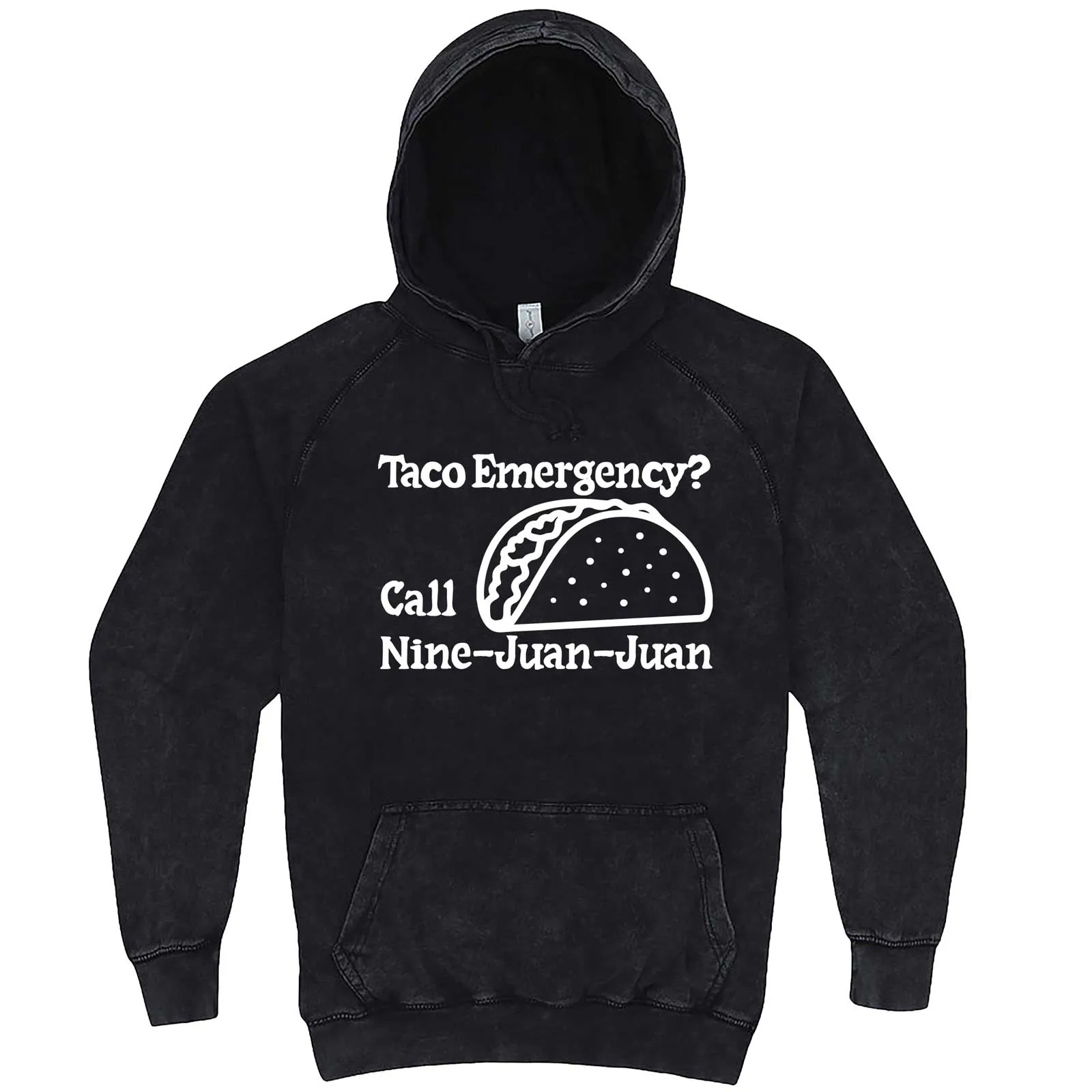 "Taco Emergency Call Nine-Juan-Juan" hoodie