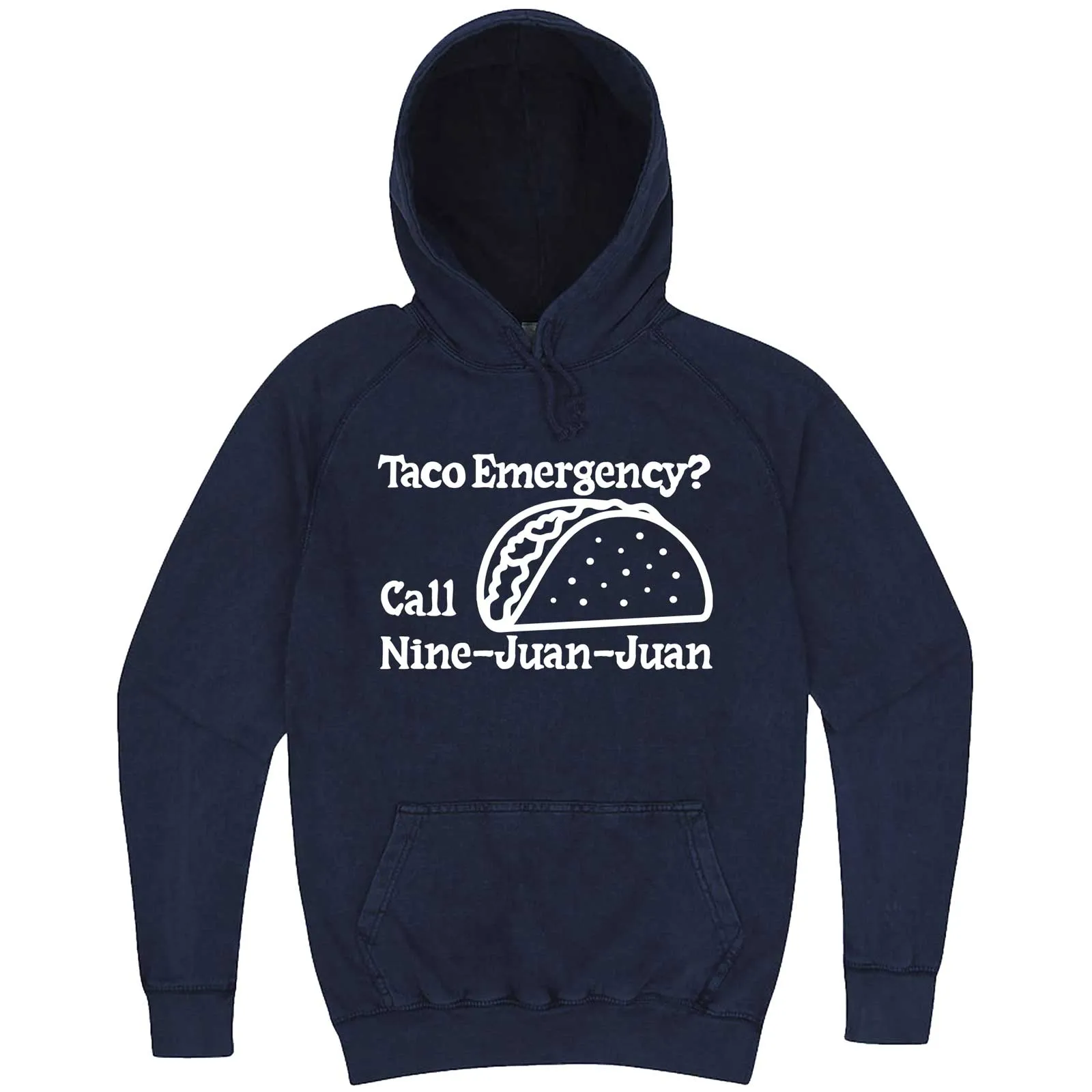 "Taco Emergency Call Nine-Juan-Juan" hoodie